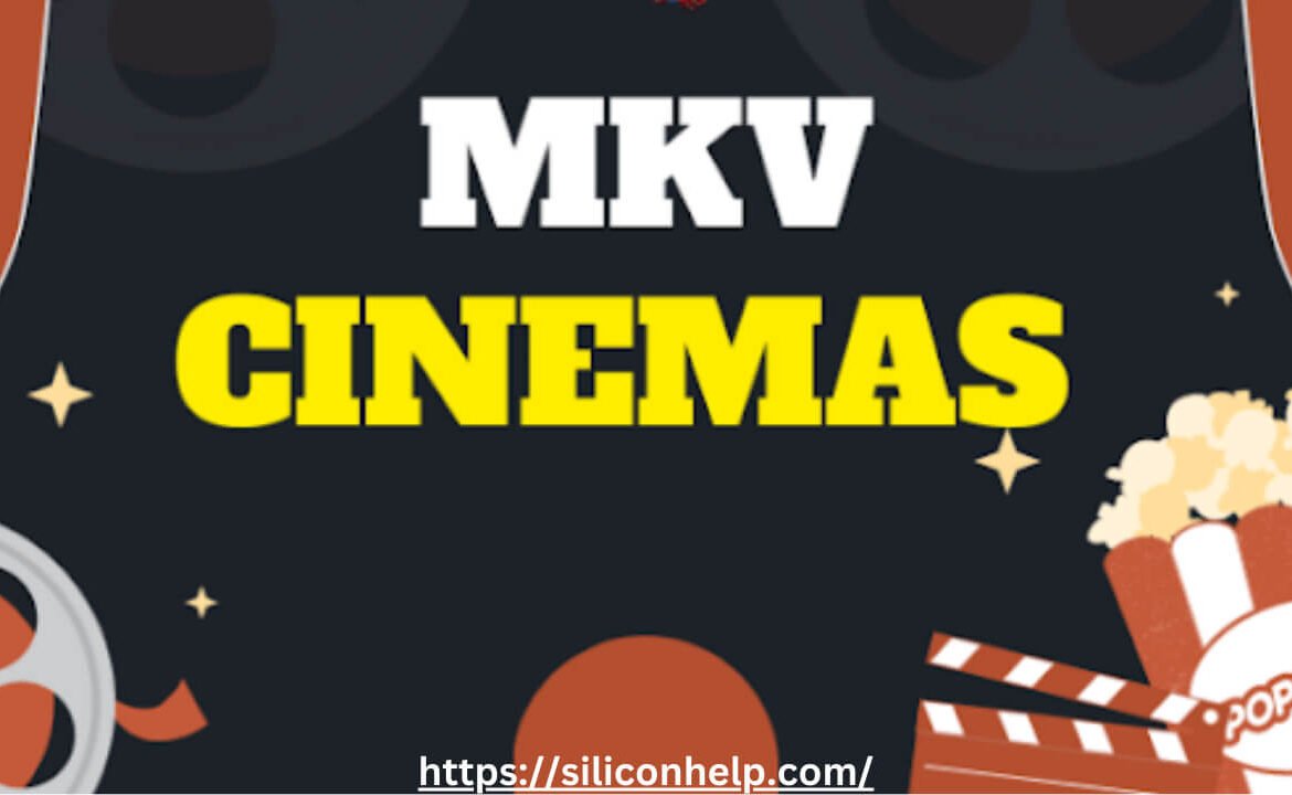 The Ultimate Guide to Navigating the MKV Cinemas Website