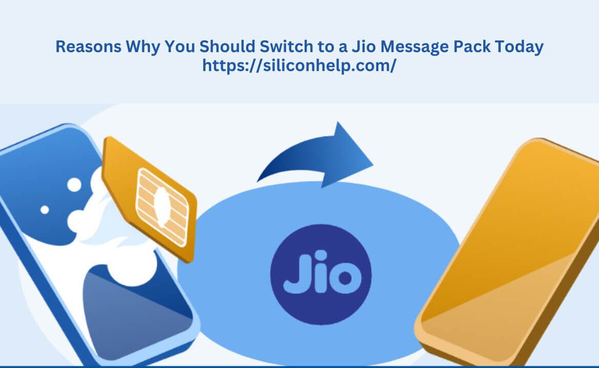 Reasons Why You Should Switch to a Jio Message Pack Today
